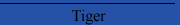 Tiger